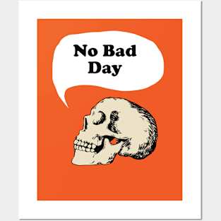 No Bad Day Posters and Art